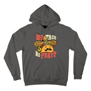 No Taco No Party Tall Hoodie