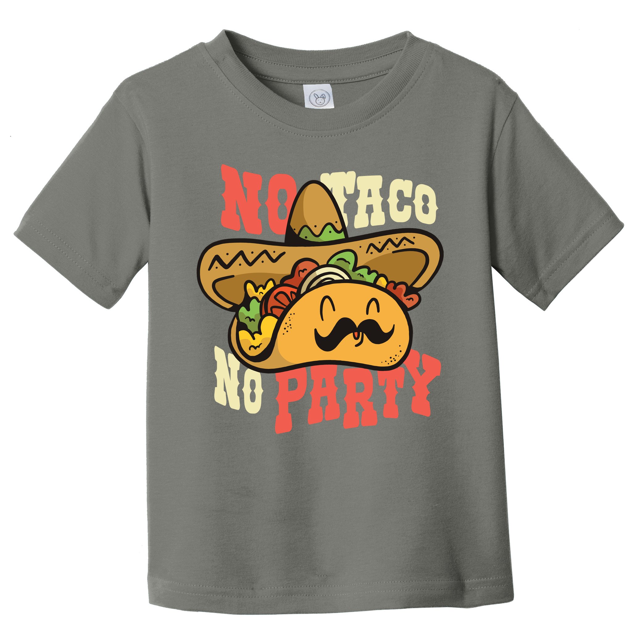 No Taco No Party Toddler T-Shirt