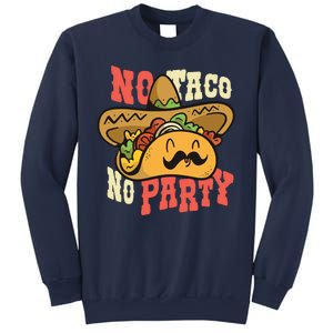 No Taco No Party Sweatshirt