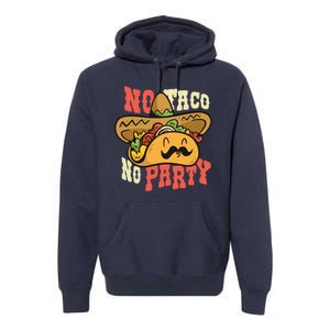 No Taco No Party Premium Hoodie