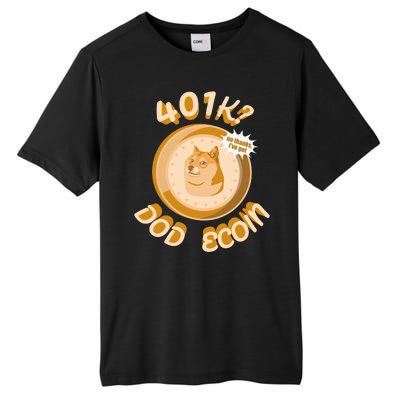 No Thanks I've Got Dogecoin Tall Fusion ChromaSoft Performance T-Shirt