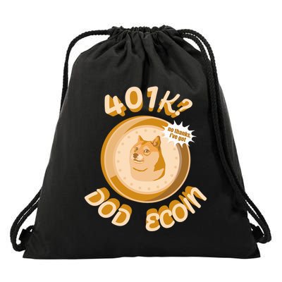 No Thanks I've Got Dogecoin Drawstring Bag