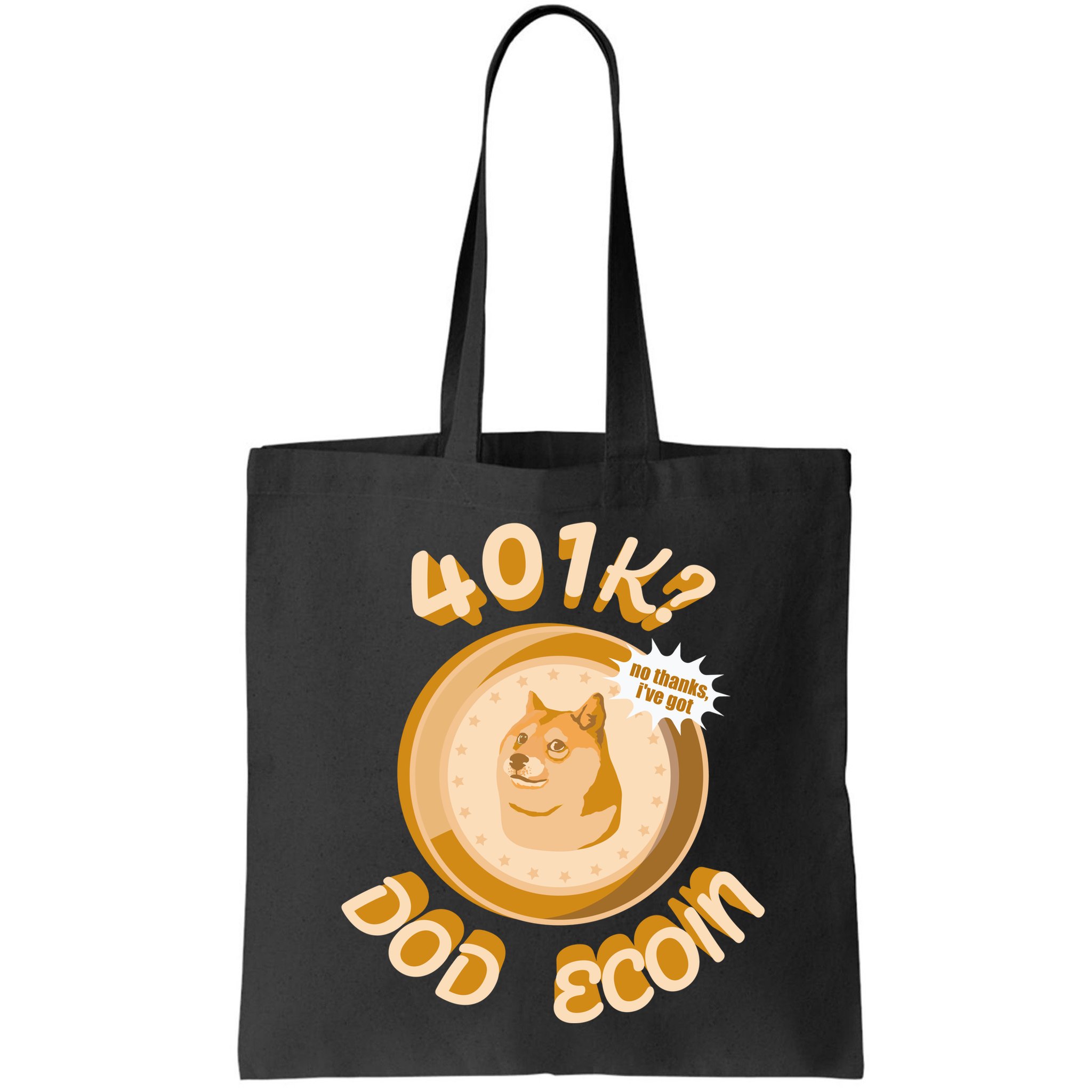 No Thanks I've Got Dogecoin Bag