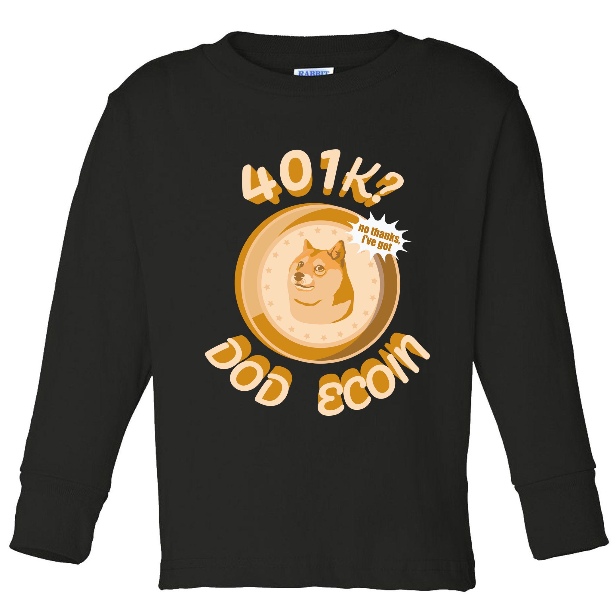 No Thanks I've Got Dogecoin Toddler Long Sleeve Shirt