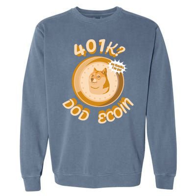 No Thanks I've Got Dogecoin Garment-Dyed Sweatshirt