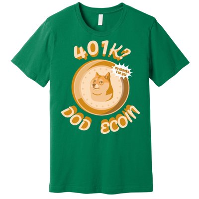 No Thanks I've Got Dogecoin Premium T-Shirt