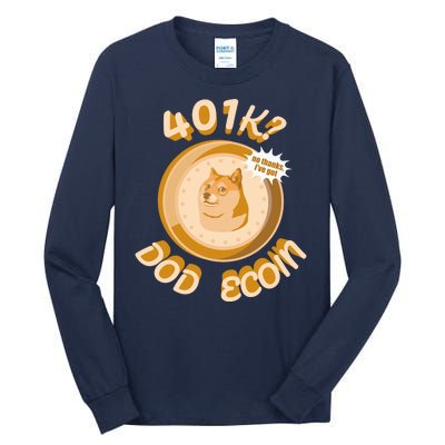 No Thanks I've Got Dogecoin Tall Long Sleeve T-Shirt