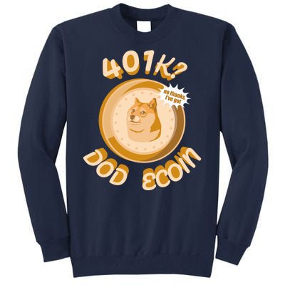 No Thanks I've Got Dogecoin Tall Sweatshirt