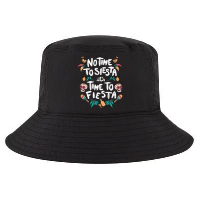 No Time To Siesta It's Time To Fiesta Cool Comfort Performance Bucket Hat