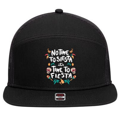 No Time To Siesta It's Time To Fiesta 7 Panel Mesh Trucker Snapback Hat