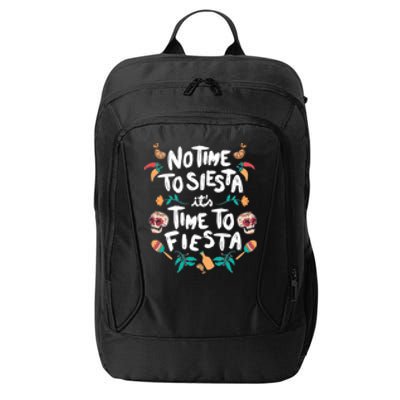 No Time To Siesta It's Time To Fiesta City Backpack