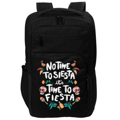 No Time To Siesta It's Time To Fiesta Impact Tech Backpack