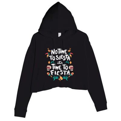 No Time To Siesta It's Time To Fiesta Crop Fleece Hoodie