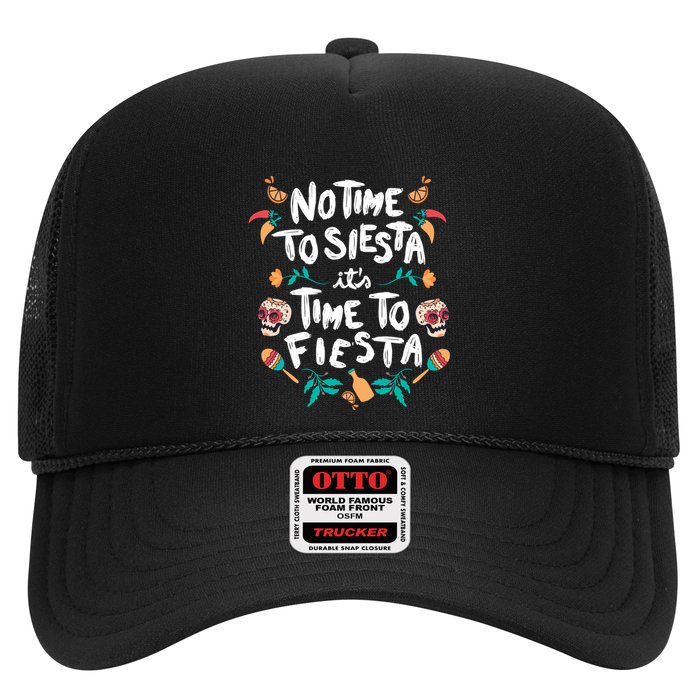 No Time To Siesta It's Time To Fiesta Trucker Hat