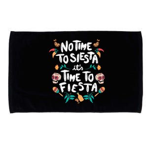 No Time To Siesta It's Time To Fiesta Microfiber Hand Towel