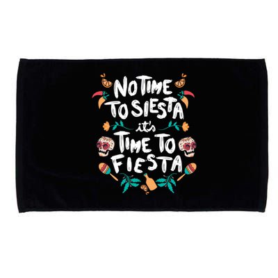 No Time To Siesta It's Time To Fiesta Microfiber Hand Towel