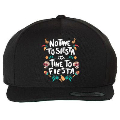 No Time To Siesta It's Time To Fiesta Wool Snapback Cap