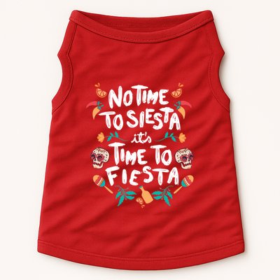 No Time To Siesta It's Time To Fiesta Doggie Tank