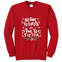 No Time To Siesta It's Time To Fiesta Sweatshirt