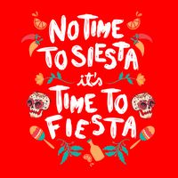 No Time To Siesta It's Time To Fiesta T-Shirt