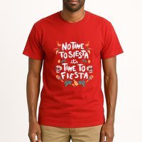 No Time To Siesta It's Time To Fiesta Tall T-Shirt