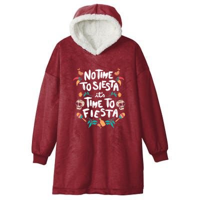 No Time To Siesta It's Time To Fiesta Hooded Wearable Blanket