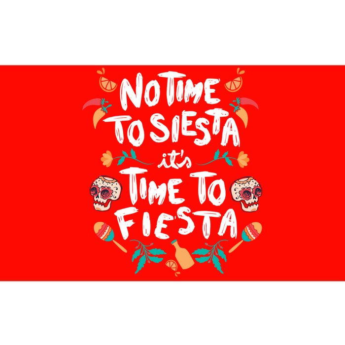 No Time To Siesta It's Time To Fiesta Bumper Sticker