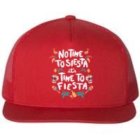 No Time To Siesta It's Time To Fiesta Flat Bill Trucker Hat