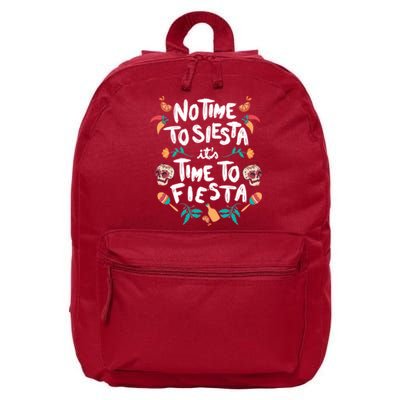 No Time To Siesta It's Time To Fiesta 16 in Basic Backpack