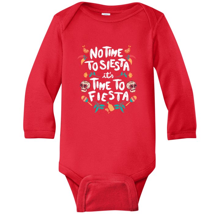 No Time To Siesta It's Time To Fiesta Baby Long Sleeve Bodysuit