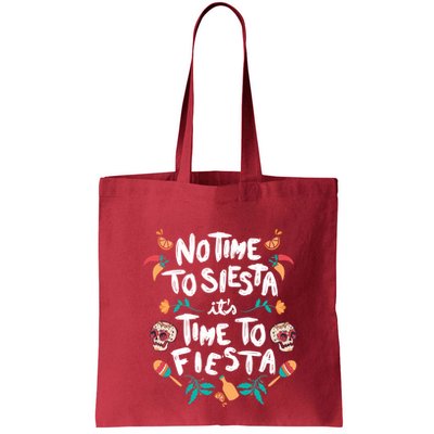 No Time To Siesta It's Time To Fiesta Bag