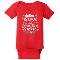 No Time To Siesta It's Time To Fiesta Baby Bodysuit