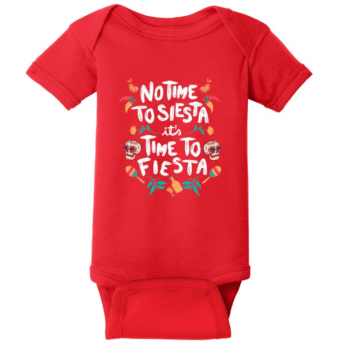 No Time To Siesta It's Time To Fiesta Baby Bodysuit