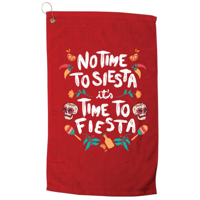 No Time To Siesta It's Time To Fiesta Platinum Collection Golf Towel