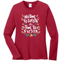 No Time To Siesta It's Time To Fiesta Ladies Long Sleeve Shirt