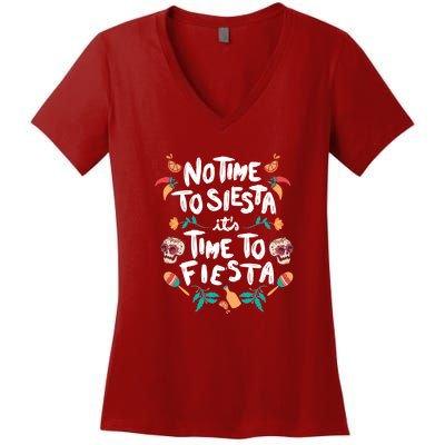 No Time To Siesta It's Time To Fiesta Women's V-Neck T-Shirt