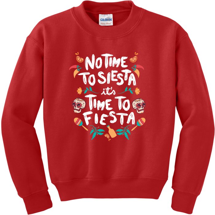 No Time To Siesta It's Time To Fiesta Kids Sweatshirt