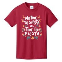 No Time To Siesta It's Time To Fiesta Kids T-Shirt