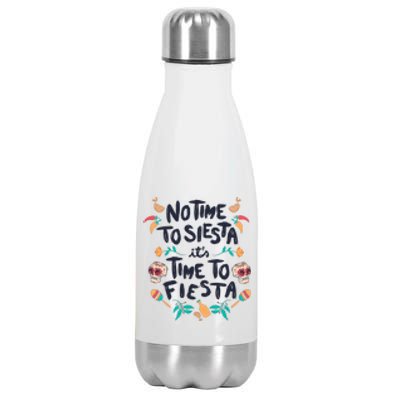 No Time To Siesta It's Time To Fiesta Stainless Steel Insulated Water Bottle