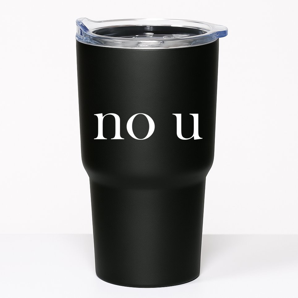 No U Meme Tumbler