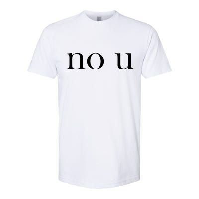 No U Meme Softstyle CVC T-Shirt