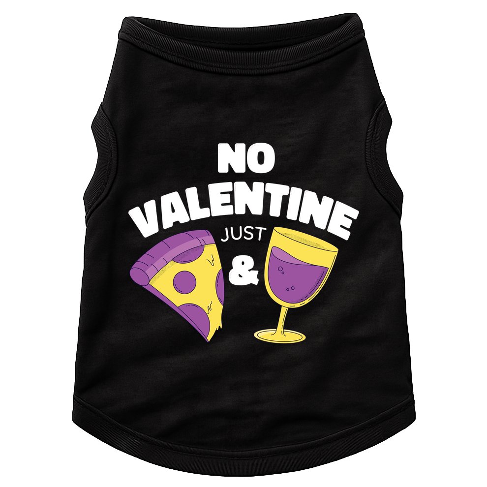 No Valentine Just Pizza And Wine Doggie Tank