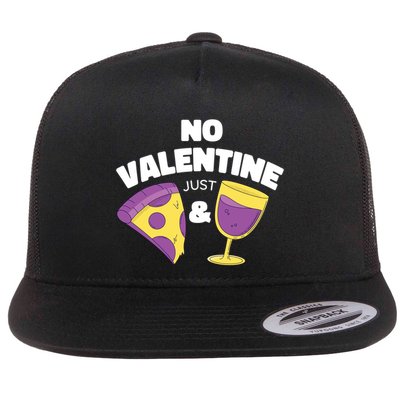 No Valentine Just Pizza And Wine Flatbill Hat