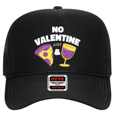 No Valentine Just Pizza And Wine Trucker Hat