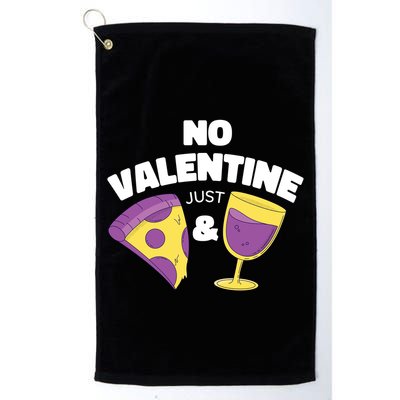 No Valentine Just Pizza And Wine Golf Towel