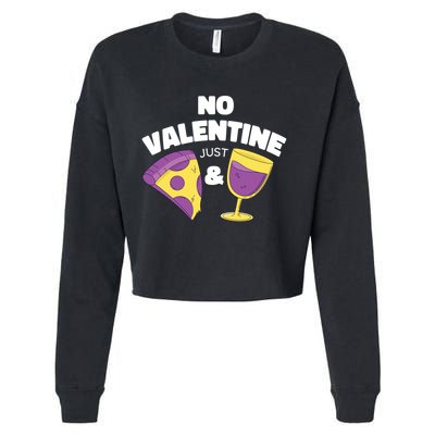 No Valentine Just Pizza And Wine Cropped Pullover Crew