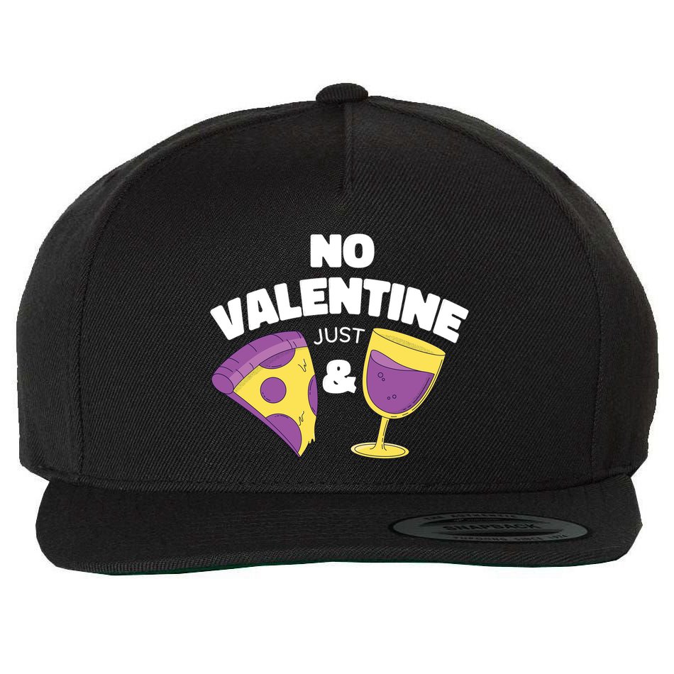 No Valentine Just Pizza And Wine Wool Snapback Cap