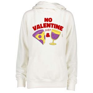 No Valentine Just Pizza And Wine Womens Funnel Neck Pullover Hood