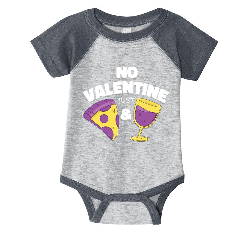 No Valentine Just Pizza And Wine Infant Baby Jersey Bodysuit