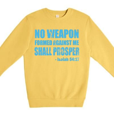 No Weapon Formed Against Me Shall Prosper Isaiah Premium Crewneck Sweatshirt